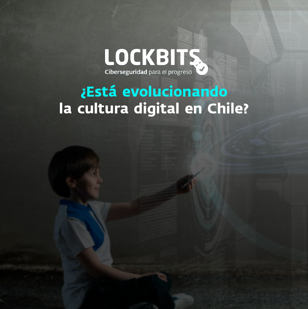¿Está evolucionando la cultura digital en Chle?