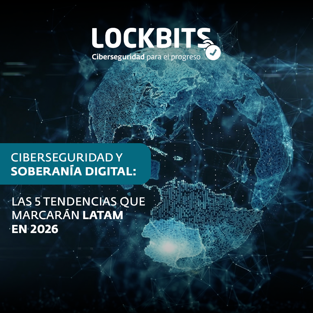 Ciberseguridad y soberanía digital: las 5 tendencias que marcarán LATAM en 2026