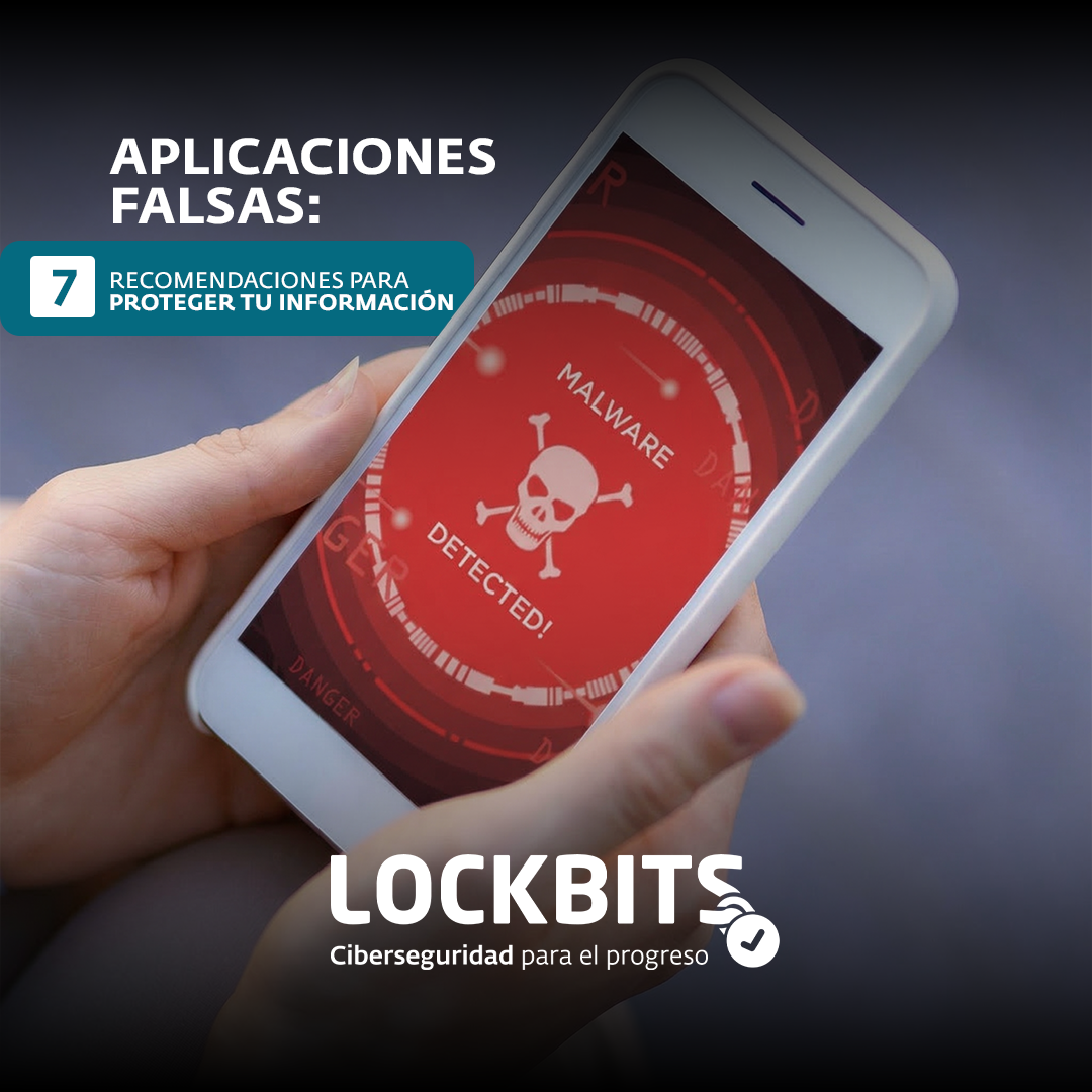 Aplicaciones falsas: 7 recomendaciones para proteger tu información