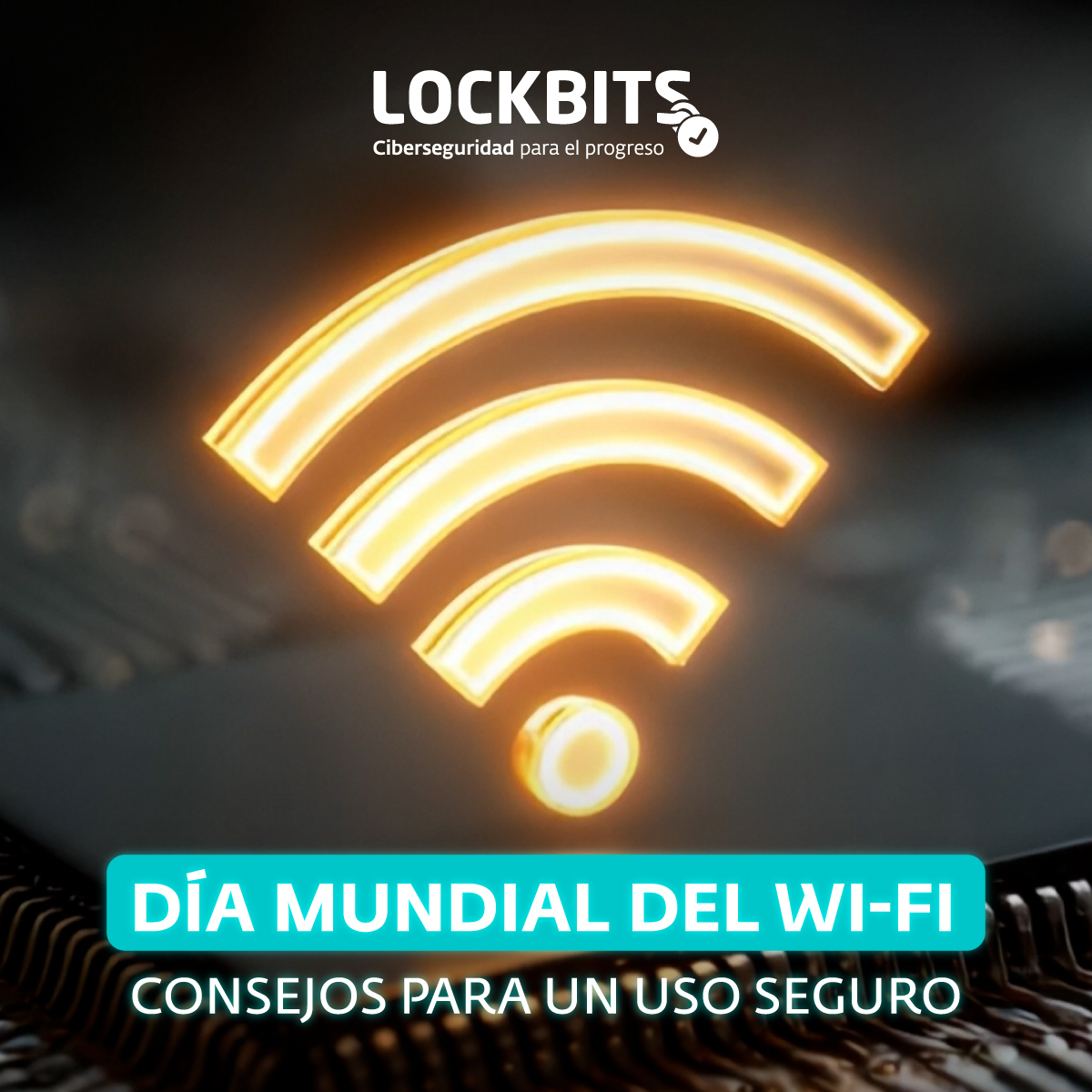 Día mundial del wi-fi: Consejos para un uso seguro